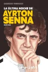 La última noche de Ayrton Senna vignette