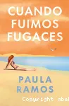 Cuando fuimos fugaces. Paula Ramos vignette