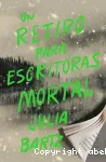 Un retiro para escritoras mortal. Julia Bartz vignette
